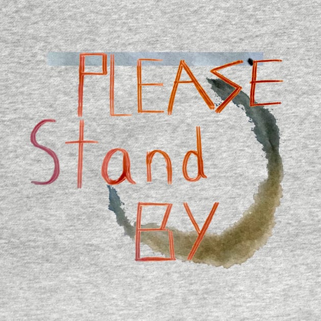 Please Stand By by Aux_Design